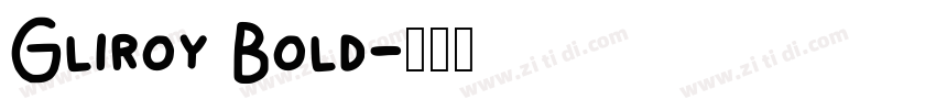 Gliroy Bold字体转换